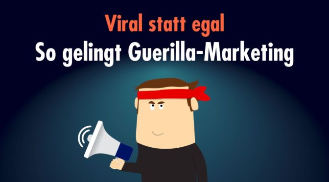 Guerilla-Marketing als Chance für KMU mit schmalen Budgets